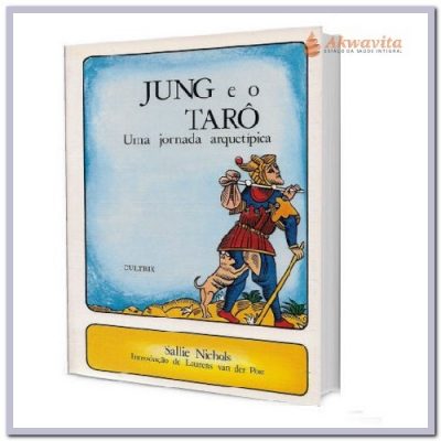 Jung e o Tarô Uma Jornada Arquetípica na Mente Humana