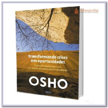 Transformando Crises em Oportunidades Osho