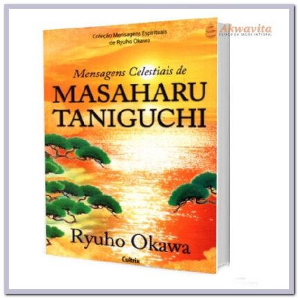 Mensagens Celestiais de Masaharu Taniguchi Seicho-no-ie
