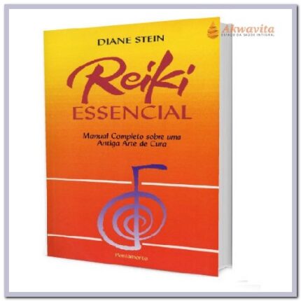Reiki Essencial Informações Completas dos 3 Níveis