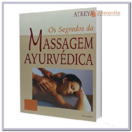 Segredos da Massagem Ayurvedica e Energia Vital