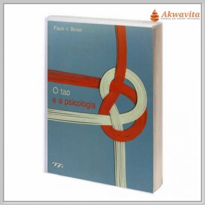 Tao e a Psicologia Conceitos do Taoísmo com Psicoterapia
