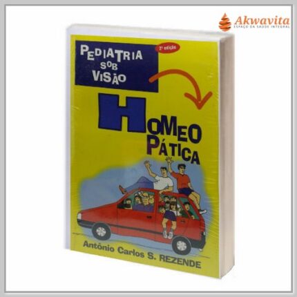 Pediatria Sob Visão Homeopática Solucionando Problemas
