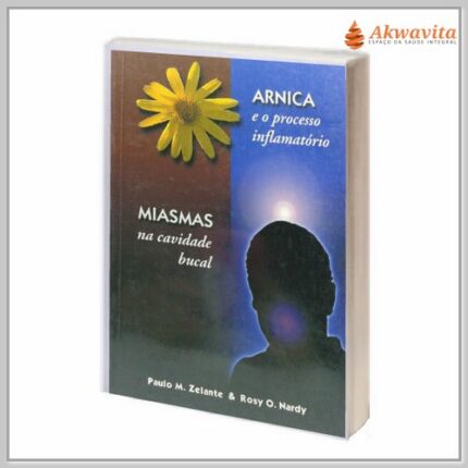 Arnica e o Processo Inflamatório e Miasmas na Cavidade Bucal