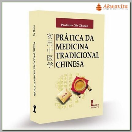 Prática da Medicina Tradicional Chinesa Acupuntura e Fito
