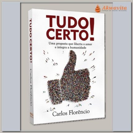 Tudo Certo Uma Proposta Libertadora do Amor