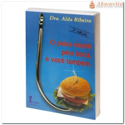 Peixe Morre Pela Boca E Você Também 2ª Edição