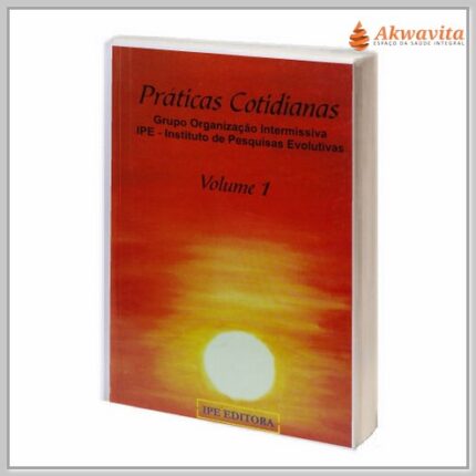 Práticas Cotidianas Volume I A bênção da vida