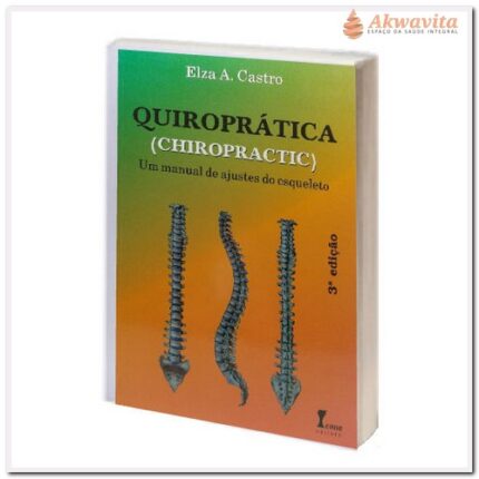 Quiroprática um Manual de Ajuste do Esqueleto